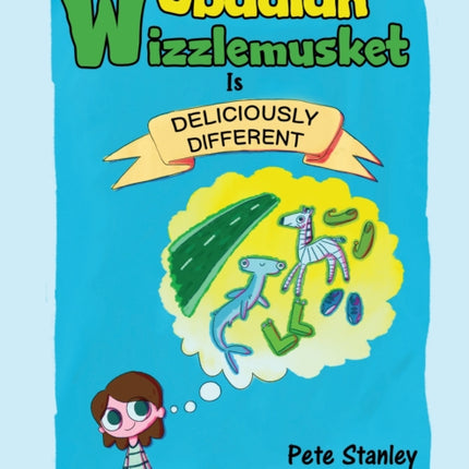 Obadiah Wizzlemusket Is Deliciously Different