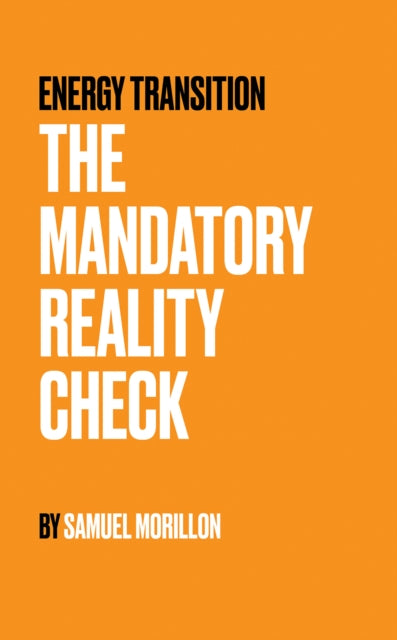 Energy Transition  The Mandatory Reality Check