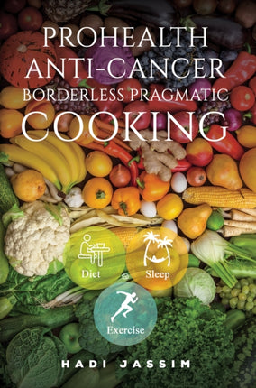 ProHealth AntiCancer Borderless Pragmatic Cooking