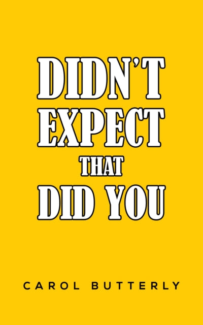 Didnt Expect That Did You