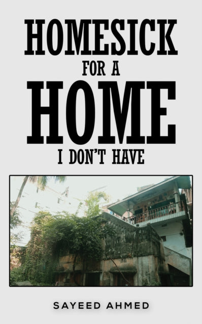 Homesick for a Home I Dont Have