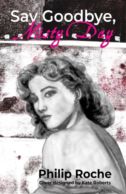 Say Goodbye Misty Day