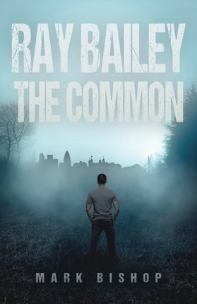 Ray Bailey  The Common