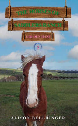 The Horses of Saddlers Ranch Golden Haze