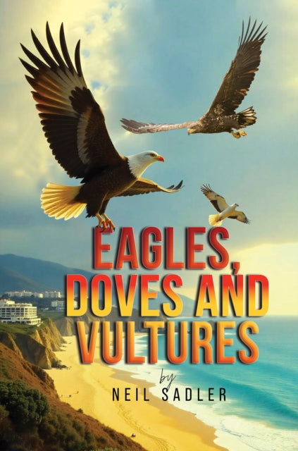 Eagles Doves and Vultures
