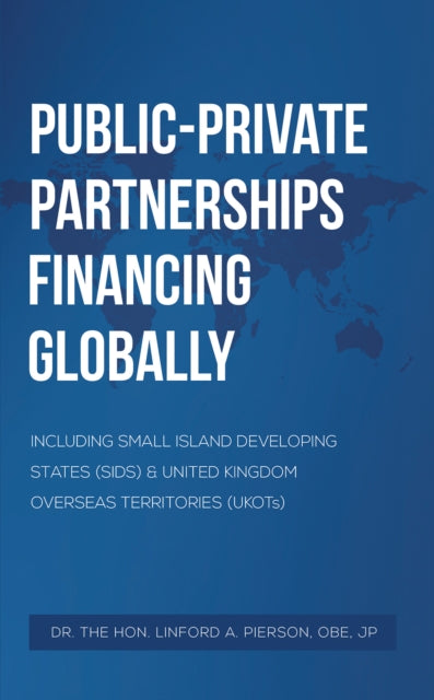 PublicPrivate Partnerships Financing Globally