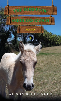 The Horses of Saddlers Ranch Acorn