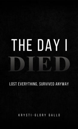The Day I Died