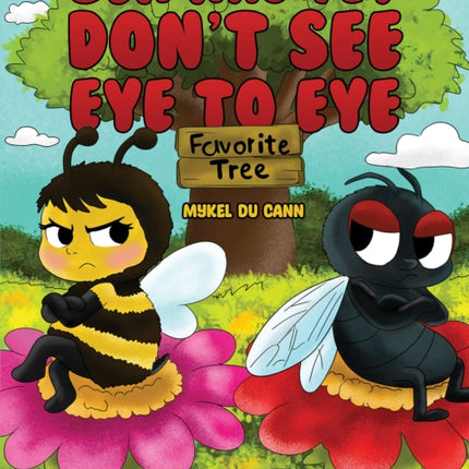 Bea and Fly Dont See Eye to Eye