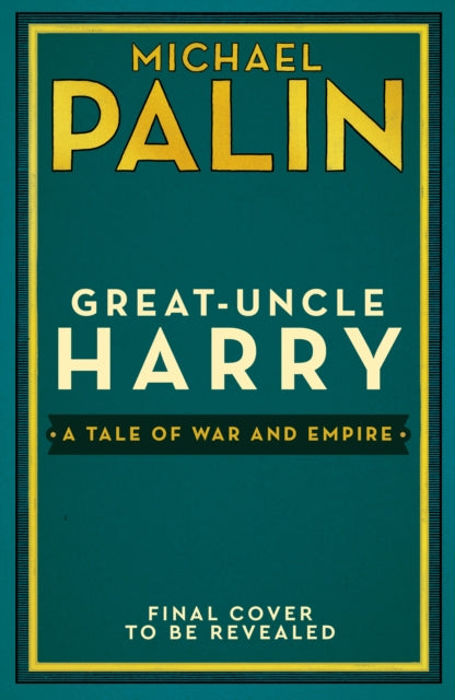 Great-Uncle Harry: A Tale of War and Empire