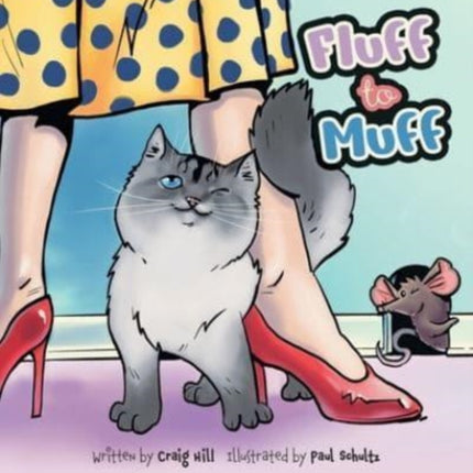 Fluff to Muff