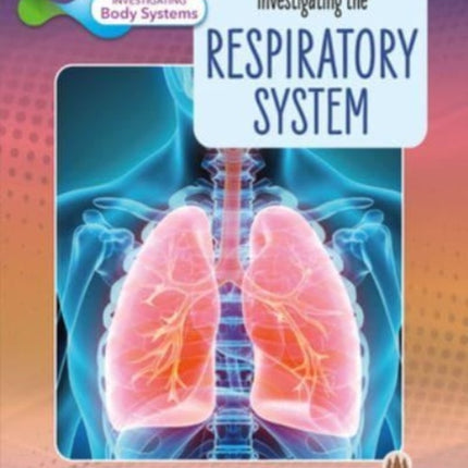 Investigating the Respiratory System