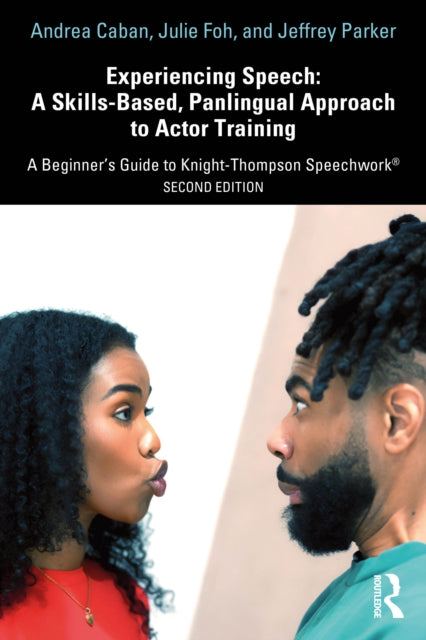 Experiencing Speech A SkillsBased Panlingual Approach to Actor Training