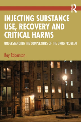 Injecting Substance Use Recovery and Critical Harms