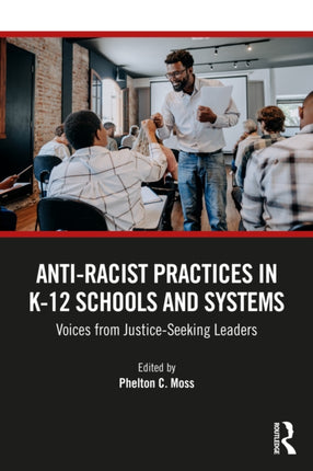 AntiâRacist Practices in Kâ12 Schools and Systems