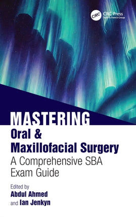 Mastering Oral and Maxillofacial Surgery
