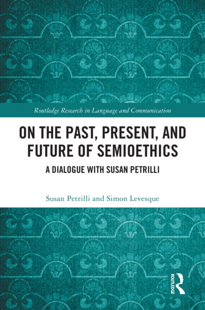 On the Past Present and Future of Semioethics