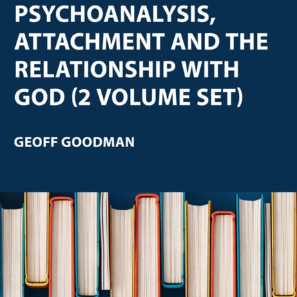 Psychoanalysis Attachment and the Relationship