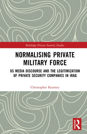 Normalising Private Military Force