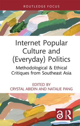 Internet Popular Culture and Everyday Politics