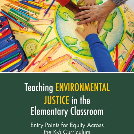 Teaching Environmental Justice in the Elementary Classroom