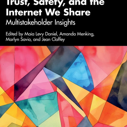 Trust Safety and the Internet We Share
