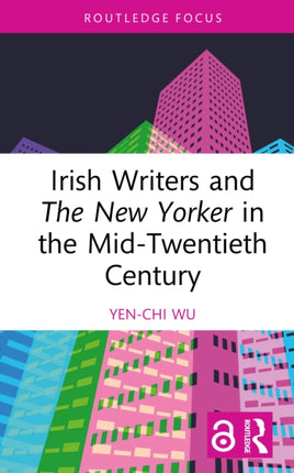 Irish Writers and The New Yorker in the MidTwentieth Century
