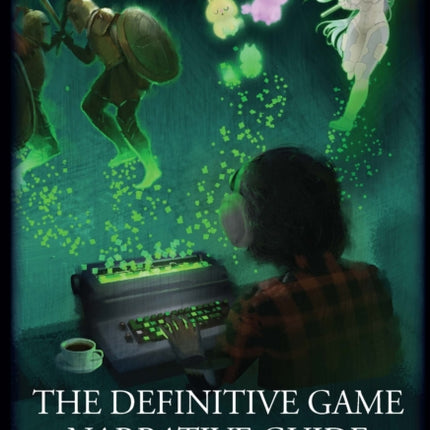 The Definitive Game Narrative Guide