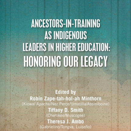 AncestorsinTraining as Indigenous Leaders in Higher Education