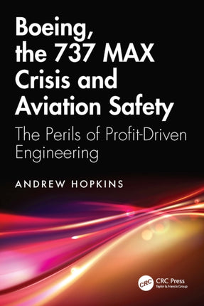 Boeing the 737 MAX Crisis and Aviation Safety