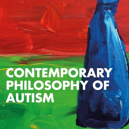 Contemporary Philosophy of Autism