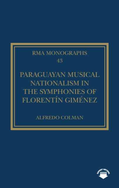 Paraguayan Musical Nationalism in the Symphonies of FlorentÃn GimÃnez