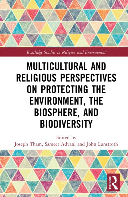 Multicultural and Religious Perspectives on Protecting the Environment the Biosphere and Biodiversity