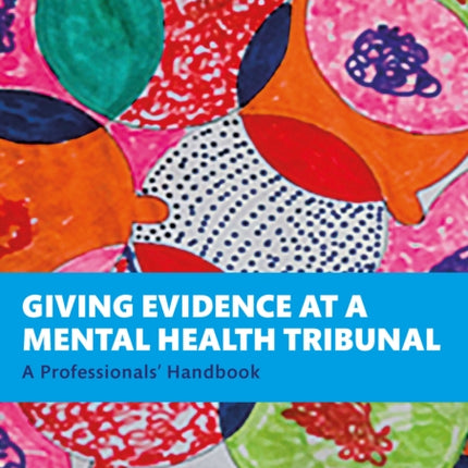 Giving Evidence at a Mental Health Tribunal