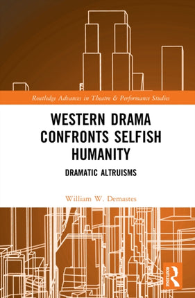 Western Drama Confronts Selfish Humanity