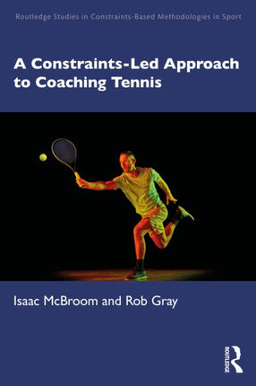 ConstraintsLed Approach to Coaching Tennis