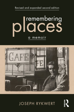 Remembering Places A Memoir