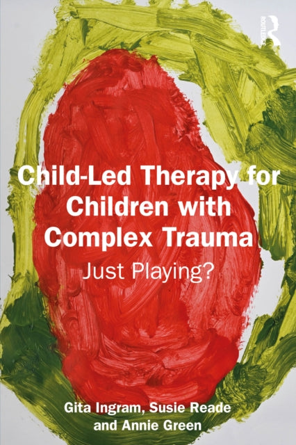 ChildLed Therapy for Children with Complex Trauma