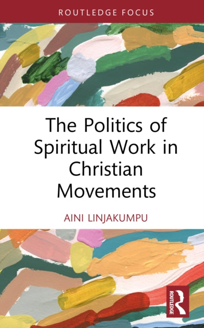 The Politics of Spiritual Work in Christian