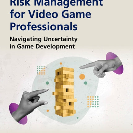 Risk Management for Video Game Professionals