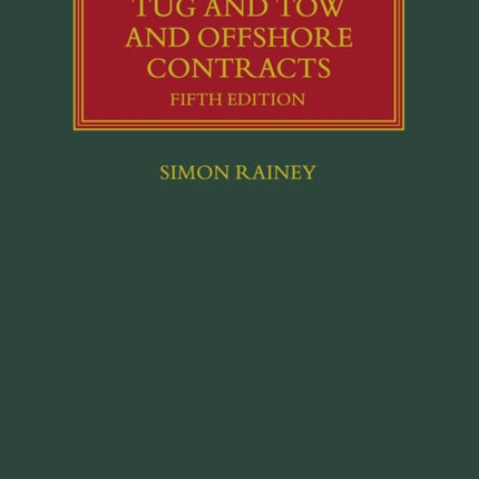 The Law of Tug and Tow and Offshore Contracts