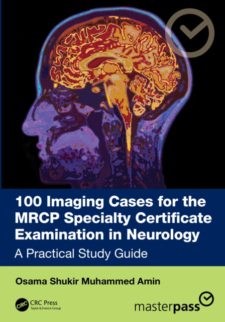 100 Imaging Cases for the MRCPUK Neurology SCE