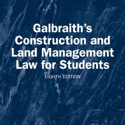 Galbraiths Construction and Land Management Law for Students