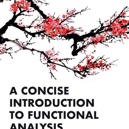 A Concise Introduction to Functional Analysis