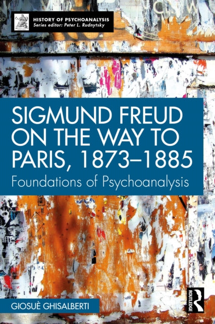 Sigmund Freud on the Way to Paris 18731885
