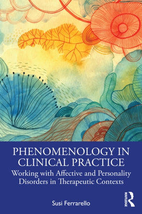 Phenomenology in Clinical Practice