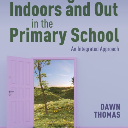 Learning Indoors and Out in the Primary School