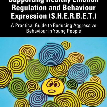 Supporting Healthy Emotion Regulation and Behaviour Expression S.H.E.R.B.E.T.