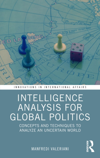 Intelligence Analysis for Global Politics