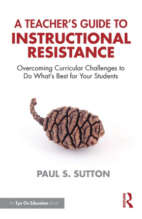A Teachers Guide to Instructional Resistance